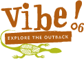 Vibe '06 Explore the Outback