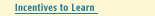 incentives to learn
