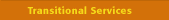 transitional services