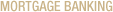 Mortgage Banking